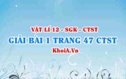 Bài 1 trang 47 Vật lí 12 Chân trời Sáng tạo